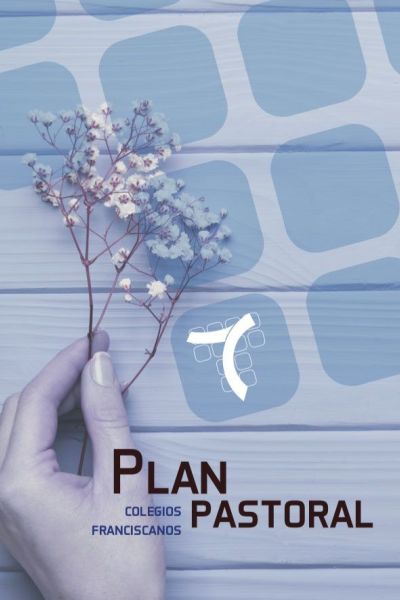 Plan de Pastoral de Colegios Franciscanos