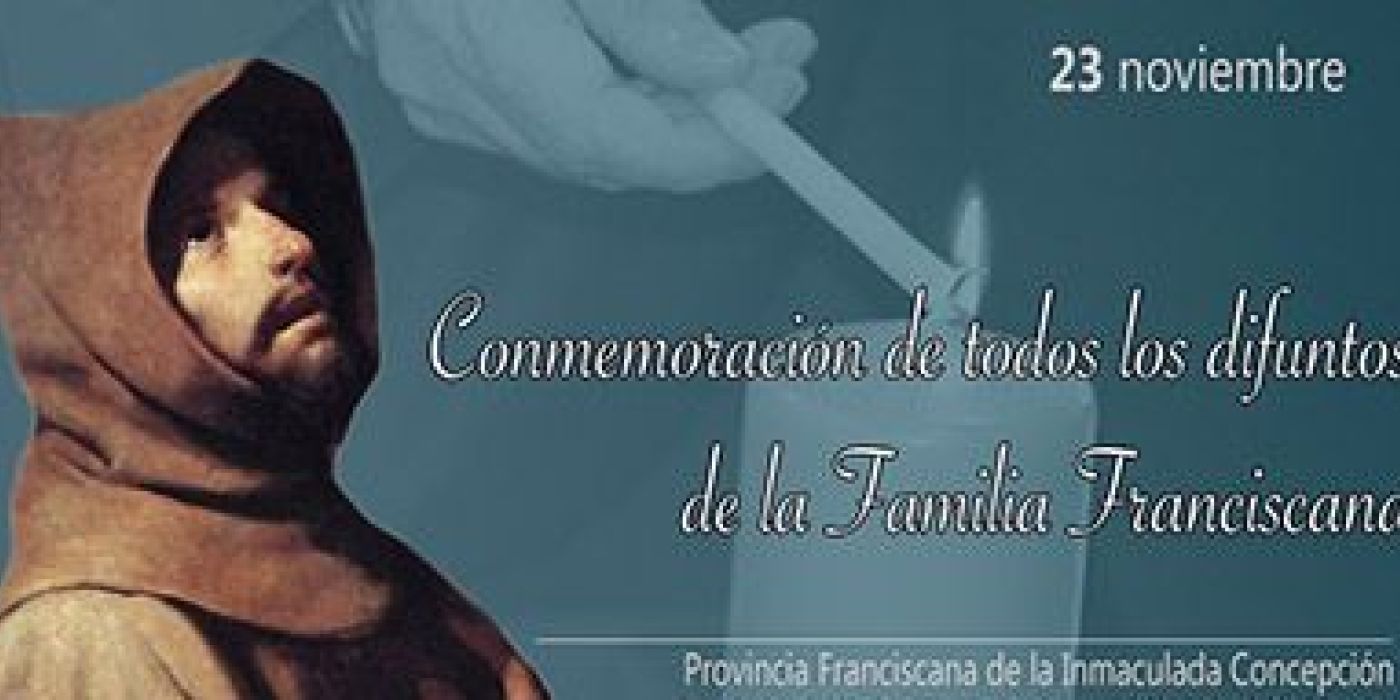 Conmemoración de todos los Difuntos de la Familia franciscana